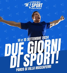 Festa dello Sport (14-15 settembre) ricchissima di eventi, appuntamenti sportivi nelle varie discipline e tanto altro.
