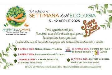 Ozzano Emilia 5-12 Aprile 2025: La Settimana dell'ecologia compie 10 anni!