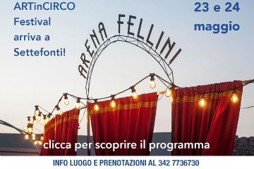 Artincirco a Settefonti - Arena Fellini: Ultime due date (23 e 24 maggio)