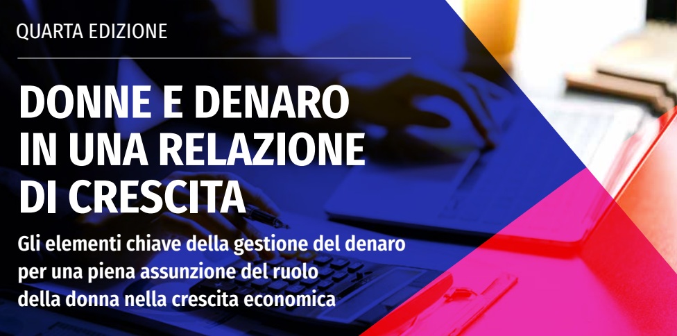 Dal 9 aprile 2026: "Donne e denaro in una relazione di crescita" tornano gli appuntamenti online di educazione finanziaria